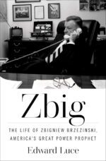 Zbig: The Life of Zbigniew Brzezinski, America's Great Power Prophet - Image 2