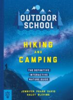 Outdoor School: Hiking and Camping: The Definitive Interactive Nature Guide - Image 2