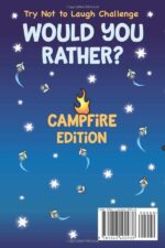 Try Not to Laugh Challenge Would You Rather? Campfire Edition: A Camping-Themed Interactive & Family Friendly Question Game for Boys, Girls, Kids, Tweens & Teens - Image 3