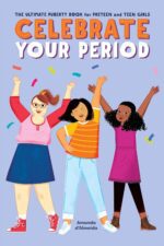 Celebrate Your Period: The Ultimate Puberty Book for Preteen and Teen Girls - Image 2
