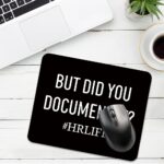 Xipromi But Did You Document It HR Life Funny Mouse Pad for Desk, HR Gifts for Men Women, HR Appreciation Gifts, Human Resources Mouse Mat, Human Resources Thank You Gifts Birthday Gifts - Image 6