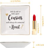 HOME SMILE Cousin Gifts Mother's Day,Ceramic Ring Jewelry Dish Tray Plate for Birthday Graduation Christmas Wedding,Sise by Side or Miles Away,Cousins will AwaysConnected by Heart - Image 7